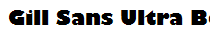 Gill Sans Ultra Bold